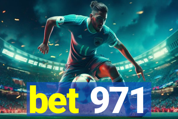 bet 971